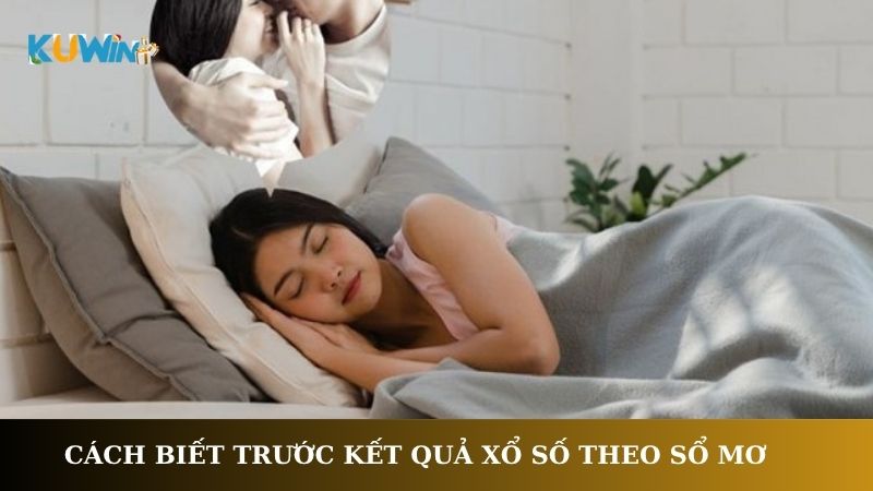 Cách biết trước kết quả xổ số theo sổ mơ